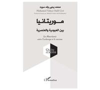 La Mauritanie entre l'esclavage et le racisme Mohamed Yahya Ould Cire (Auteur)