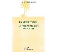 LA MAURITANIE : LE PAYS AU MILLION DE POÈTES