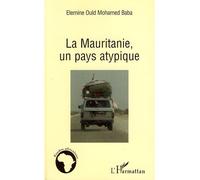 La Mauritanie, un pays atypique - Elémine Ould Mohamed Baba - L'harmattan - broché - Essai