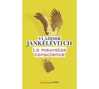 La Mauvaise Conscience Vladimir Jankélévitch (Auteur), Pierre-Alban Gutkin-Guinfolleau (Préface)