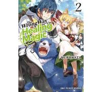 La mauvaise façon d'utiliser la magie de guérison Volume 2 : Light Novel