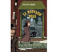 Philippe Girard – La Mauvaise Fille – Bande dessinée – Cartonné