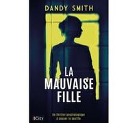 La mauvaise fille Dandy Smith (Auteur)