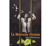 La Mauvaise Fortune - Récit D'un Épisode Occulté De La Seconde Guerre Mondiale