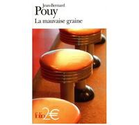 Jean-Bernard Pouy – La mauvaise graine et autres nouvelles – Poche – Gallimard