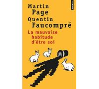 La Mauvaise habitude d'être soi