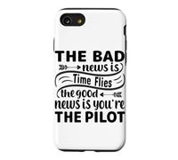 La Mauvaise Nouvelle, C'est Que Le Temps Passe Vite, la Bonne, C'est Que Vous êtes Le Pilote Coque pour iPhone SE (2020) / 7/8