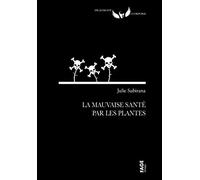 La mauvaise santé par les plantes