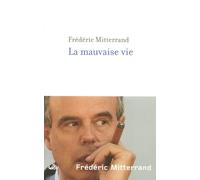 La Mauvaise Vie – Éditions Robert Laffont