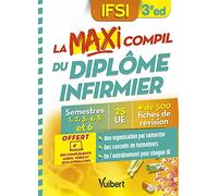 La Maxi Compil du diplôme infirmier: Semestres 1 à 6 - 25 UE - 500 fiches de révision
