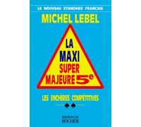 La Maxi Super Majeure 5e. Les Enchères compétitives