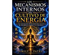 La mecánica interna del cultivo de la energía