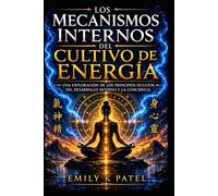 La mecánica interna del cultivo de la energía