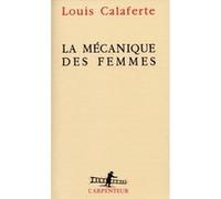 La mécanique des femmes Louis Calaferte (Auteur)