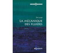 La mécanique des fluides - Eric Lauga - Edp Sciences - broché - Essai