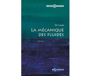 La mécanique des fluides - Eric Lauga - Edp Sciences - broché - Essai