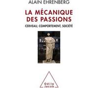 La Mécanique des passions Alain Ehrenberg (Auteur)