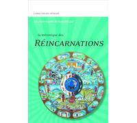 La mécanique des Réincarnations - Un clair rayon de lumière sur