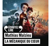 Mathias Malzieu – La Mécanique du Cœur – CD audio lu par l'auteur – Gallimard