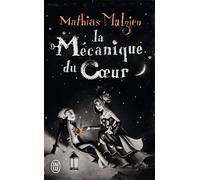 La mécanique du coeur - Mathias Malzieu - J'ai Lu - Poche - Roman