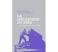 La mécanique du rire: Autobiographie d'un génie comique