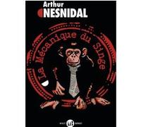 La Mécanique du singe Arthur Nesnidal (Auteur)