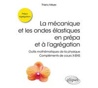 La Mécanique Et Les Ondes Élastiques En Prépa Et À L'agrégation - Outils Mathématiques De La Physique - Compléments De Cours X-Ens