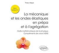 La Mécanique Et Les Ondes Élastiques En Prépa Et À L'agrégation - Outils Mathématiques De La Physique - Compléments De Cours X-Ens