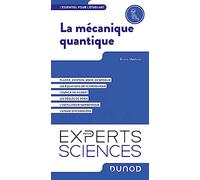 La Mécanique Quantique - L'essentiel Pour L'étudiant