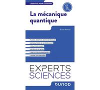 La mécanique quantique L'essentiel pour l'étudiant - Bruno Mettout - Dunod - broché - Scolaire / Universitaire