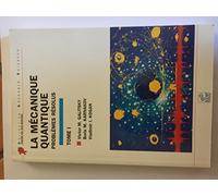 La mécanique quantique, problèmes résolus - Tome 1