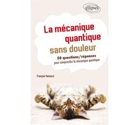 La mécanique quantique sans douleur - François Vannucci - Ellipses - broché - Guide