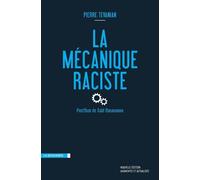 La mécanique raciste - Pierre Tévanian - La découverte - Poche - Guide