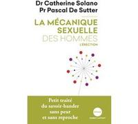 La Mécanique sexuelle des hommes – 2 : L'érection (2) – Éditions Robert Laffont