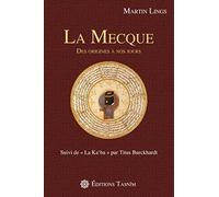 La Mecque : Des origines à nos jours