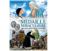 La Médaille Miraculeuse - Les Apparitions De La Rue Du Bac