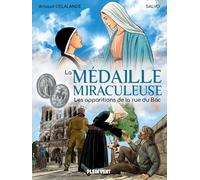La Médaille miraculeuse: Les apparitions de la rue du Bac