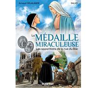 La Médaille miraculeuse Les apparitions de la rue du Bac - Arnaud Delalande - Plein Vent - cartonné - Bande dessinée