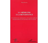 La médecine à la renaissance Roger Teyssou (Auteur)