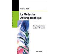 La Médecine Anthroposophique : Un Élargissement de l'art de guérir