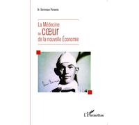 La médecine au coeur de la nouvelle économie - Dominique Persoons - L'harmattan - broché - Etude