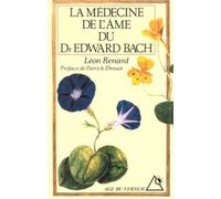 La médecine de l'âme du docteur Edward Bach