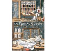 La Médecine De L'encyclopédie - Entre Tradition Et Modernité