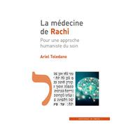 La médecine de Rachi Pour une approche humaniste du soin - Ariel Toledano - In Press Eds - broché - Essai