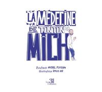 La Médecine de Tonton Mich - Michel Plasson - Trois Colonnes - broché - Guide