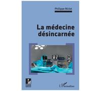 La médecine désincarnée