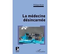 La médecine désincarnée