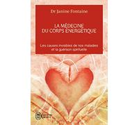 La médecine du corps énergétique: Une révolution thérapeutique