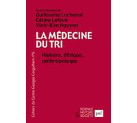 Les Cahiers Du Centre Georges-Canguilhem N° 6 - La Médecine Du Tri - Histoire, Éthique, Anthropologie