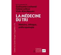 La médecine du tri. Histoire, éthique, anthropologie Les Cahiers du Centre Georges Canguilhem, N° 6 - Céline Lefève - Puf - broché - Etude
